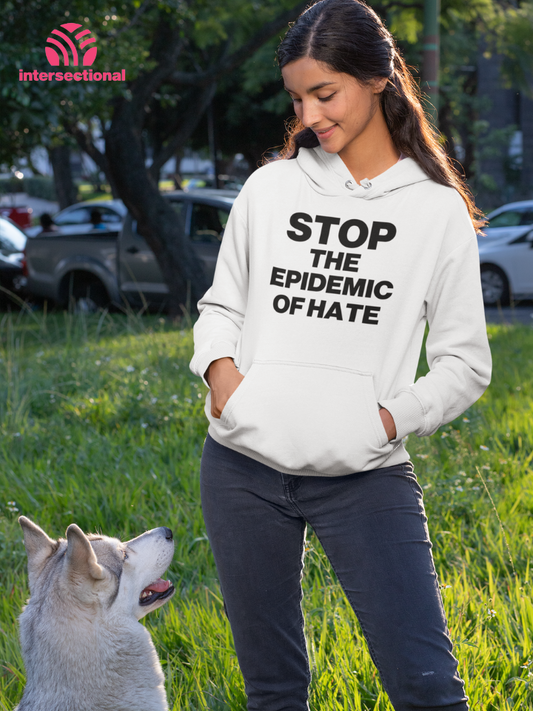 Stop The Epidemic Of Hate Organic Hoodie