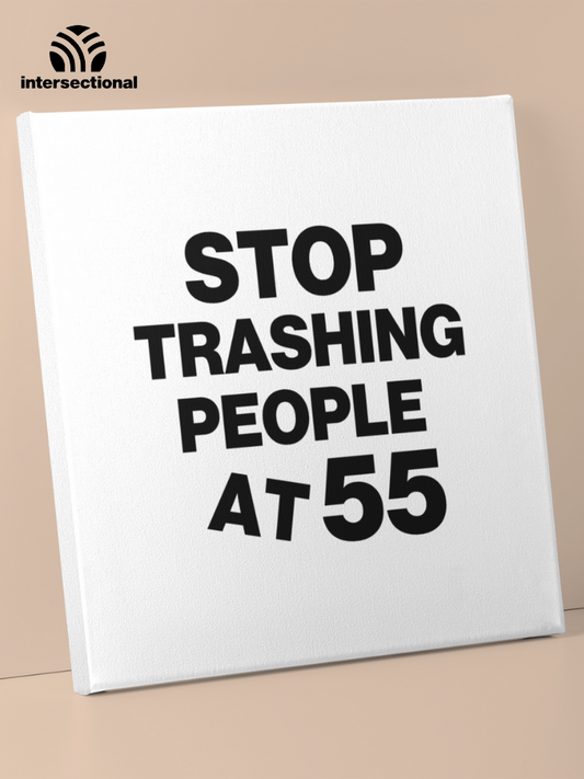 Stop Trashing People At 55 Premium Stretched Canvas
