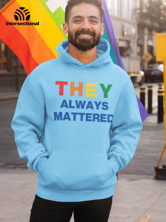 They Always Mattered Organic Hoodie