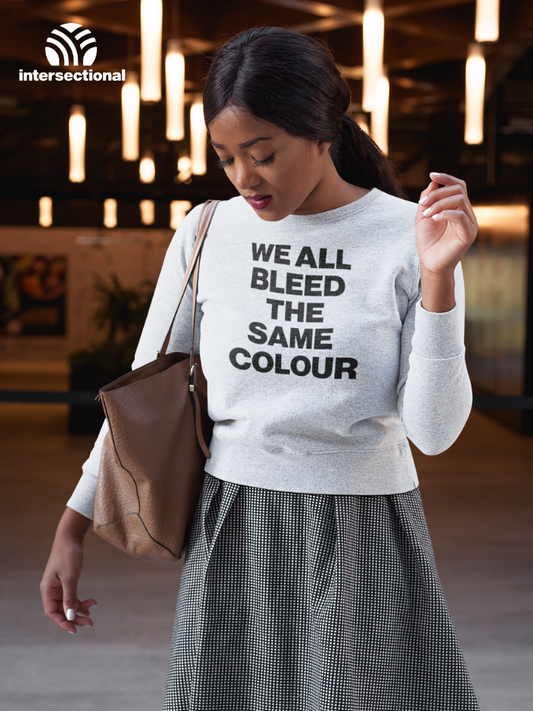 We All Bleed The Same Colour Organic Sweatshirt