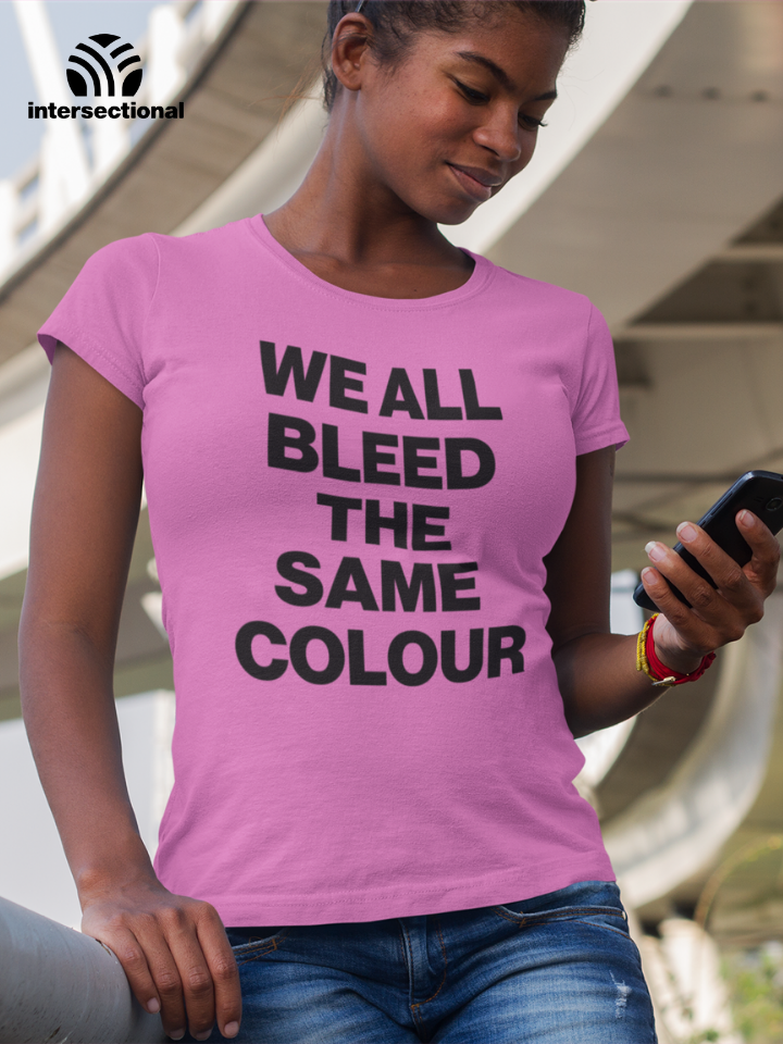 We All Bleed The Same Colour Organic Women's T-Shirt