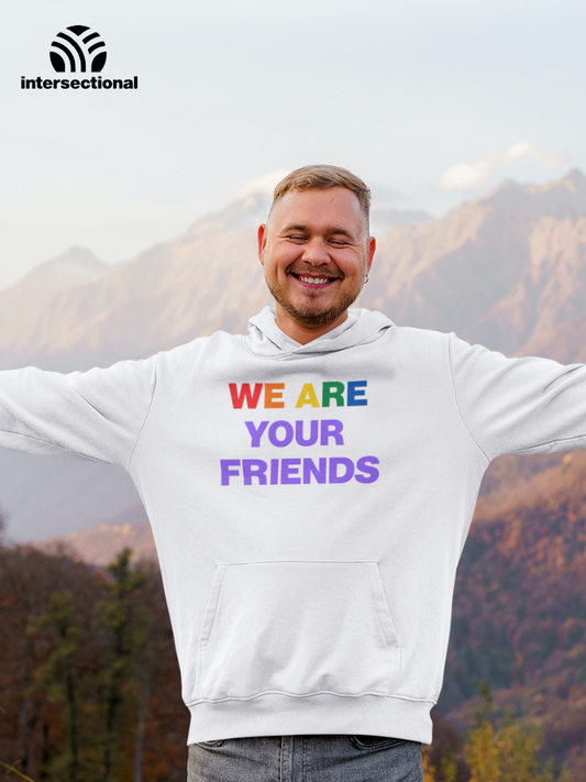 We Are Your Friends Organic Hoodie