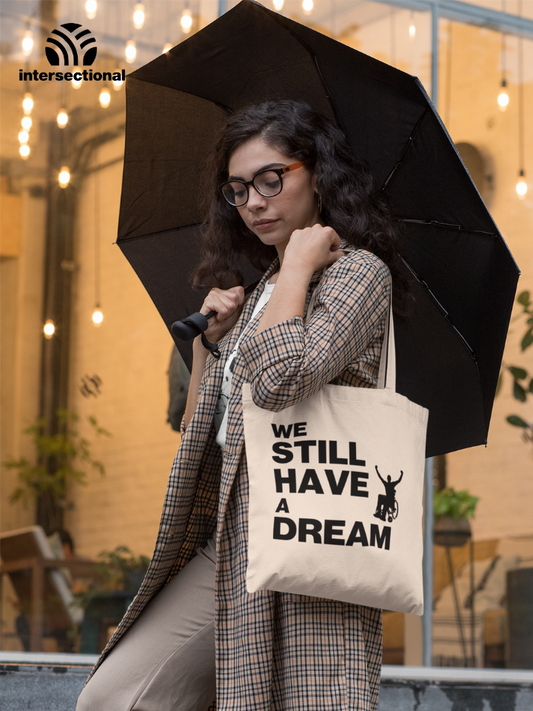 We Still Have a Dream Classic Tote Bag