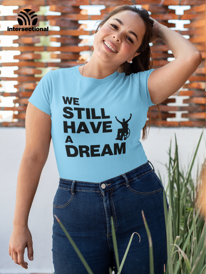 We Still Have a Dream Organic Women's T-Shirt