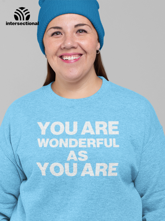 Wonderful As You Are Organic Sweatshirt
