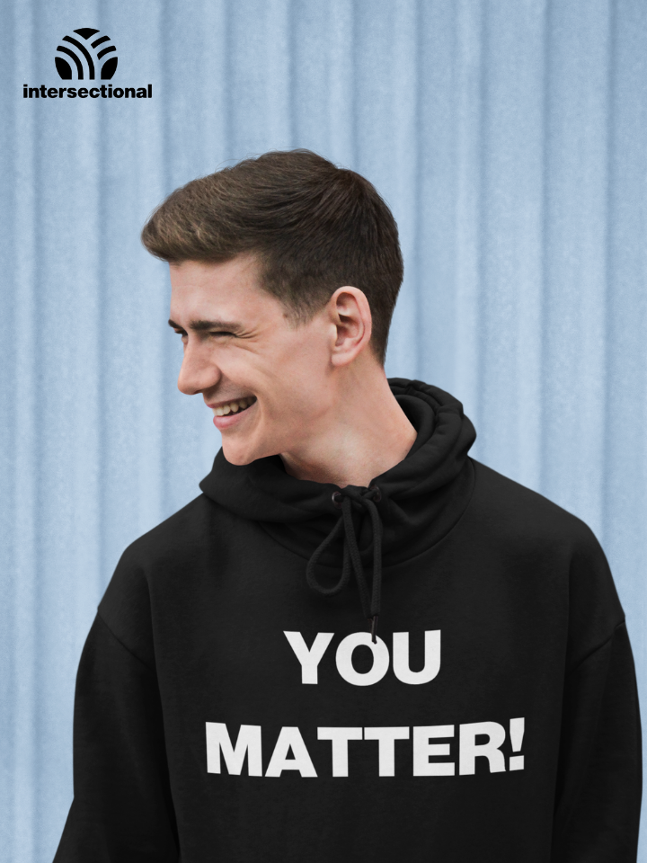 You Matter! Organic Hoodie