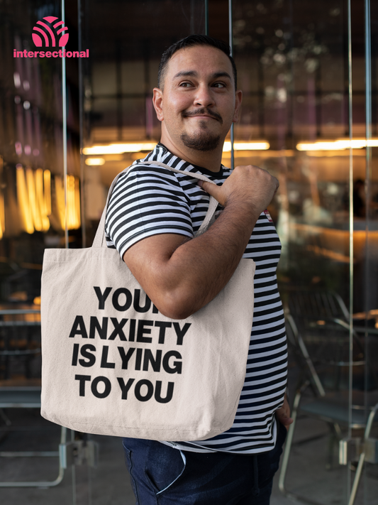 Your Anxiety Is Lying To You Classic Tote Bag