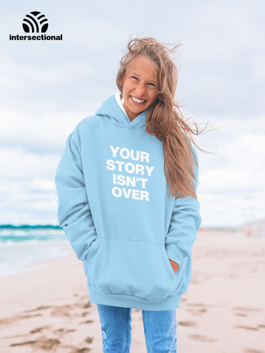 Your Story Isn't Over Organic Hoodie