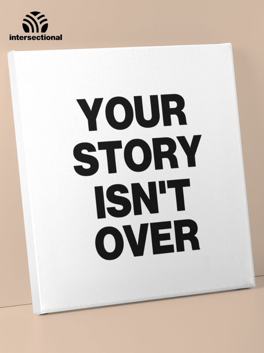 Your Story Isn't Over Premium Canvas